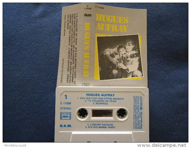 HUGUES AUFRAY  K7 AUDIO VOIR PHOTO...ET REGARDEZ LES AUTRES (PLUSIEURS) - Cassette