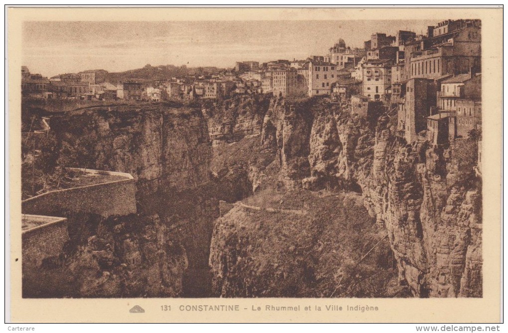 AFRIQUE,AFRICA,AFRIKA, Algérie,CONSTANTINE,QACENTINA,CIRTA,ville Des Aigles,GORGES RHUMMEL - Constantine