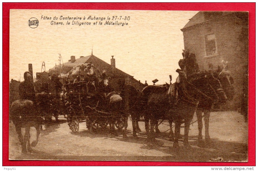 Aubange. Fêtes Du Centenaire 27.07.1930. Chars, La Diligence Et La Métallurgie - Aubange