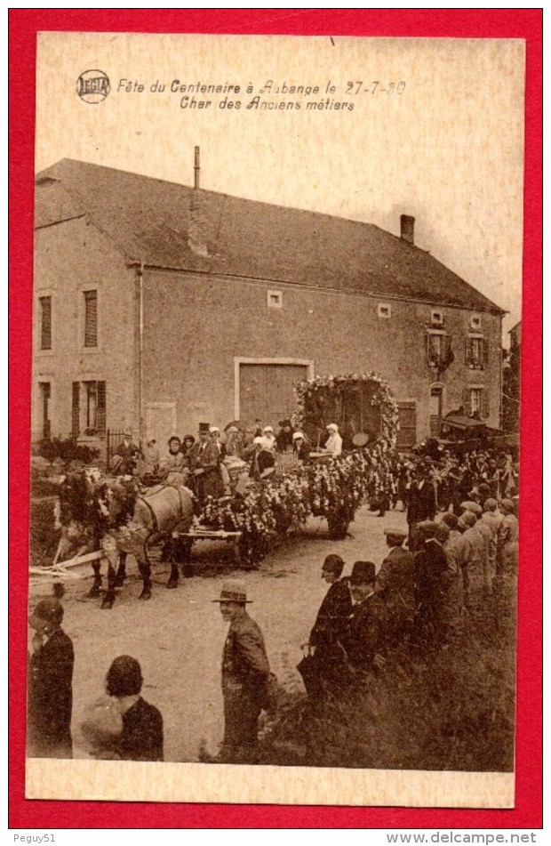 Aubange. Fêtes Du Centenaire 27.07.1930. Char Des Anciens Métiers - Aubange