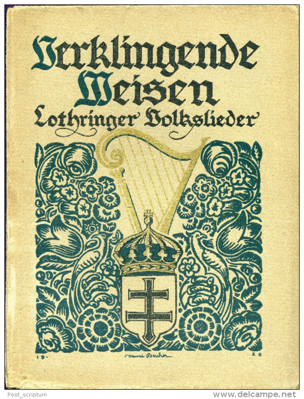 Livre - Verklingende Weisen - Lothringer Volkslieder Gesammelt Von Louis Pink - + De 80 Illustrations De Henri Bacher - Libri Vecchi E Da Collezione