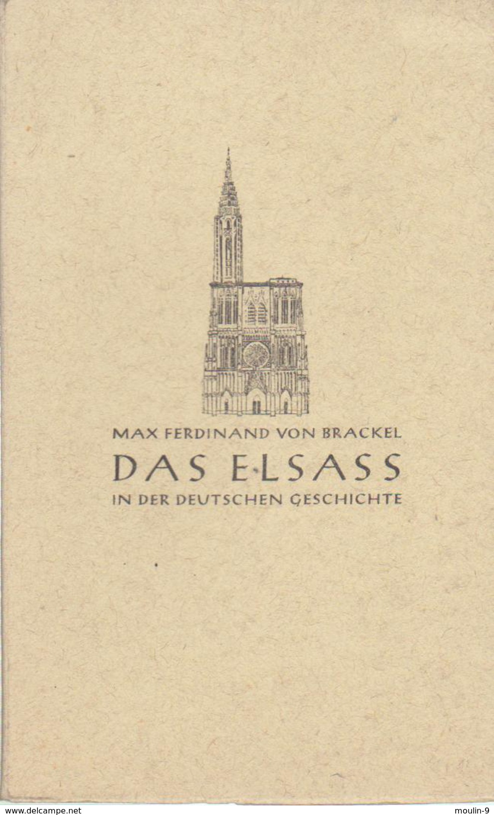 Max Ferdinand Von Brackel - Das Elsass In Der Deutche Geschichte -1940 Fascicule - Old Books