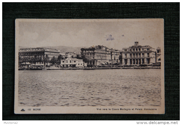 BONE - Vue Vers Le Cours BERTAGNA Et Le Palais Consulaire - Annaba (Bône)