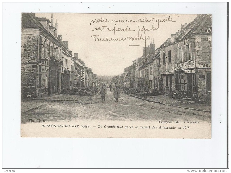 RESSONS SUR MATZ (OISE) LA GRANDE RUE APRES LE DEPART DES ALLEMANDS EN 1918 - Ressons Sur Matz