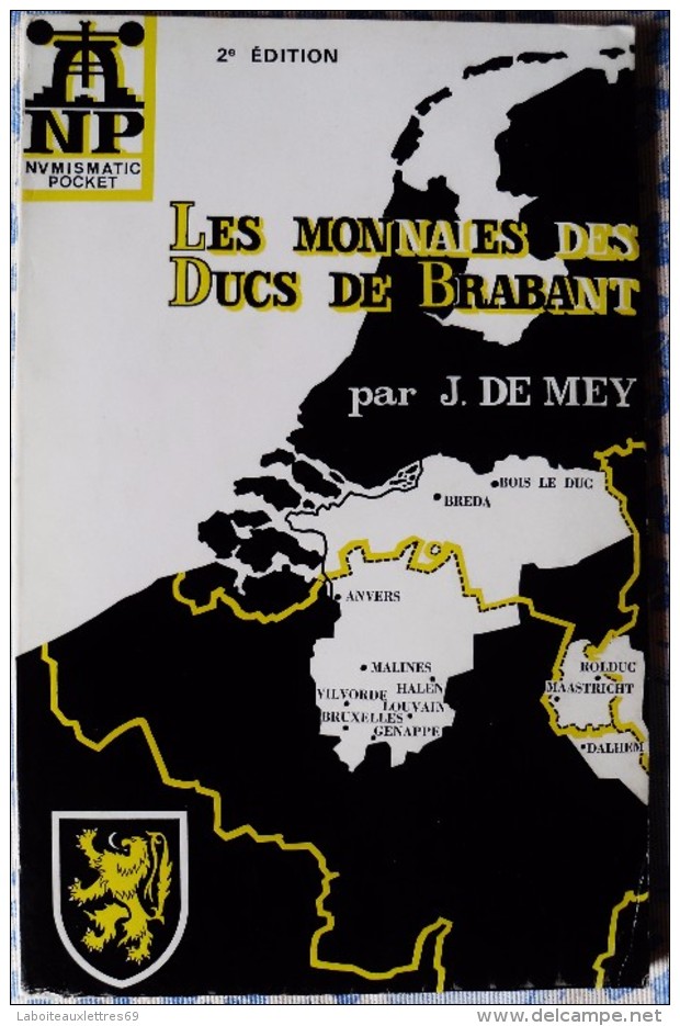 CATALOGUE LES MONNAIES DES DUCS DE BRABANT-J. DE MAY-1106-1467-TOME I - N°1-1974 - France