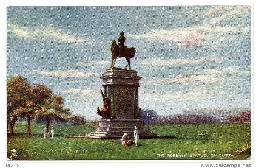 INDIA : CALCUTTA - THE ROBERTS' STATUE (TUCKS' OILETTE) - India