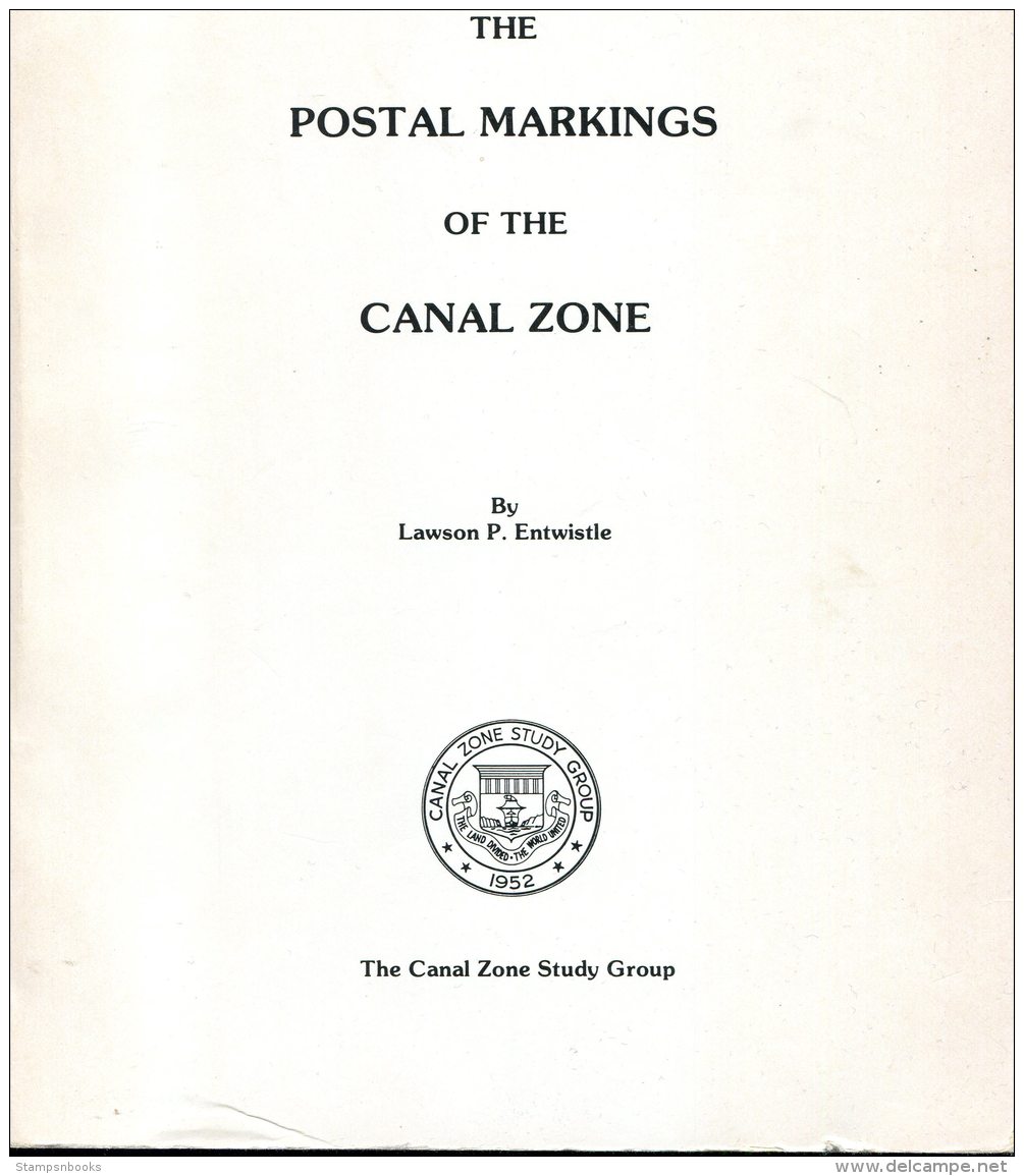 The Postal Markings Of The Canal Zone - Entwistle - United States