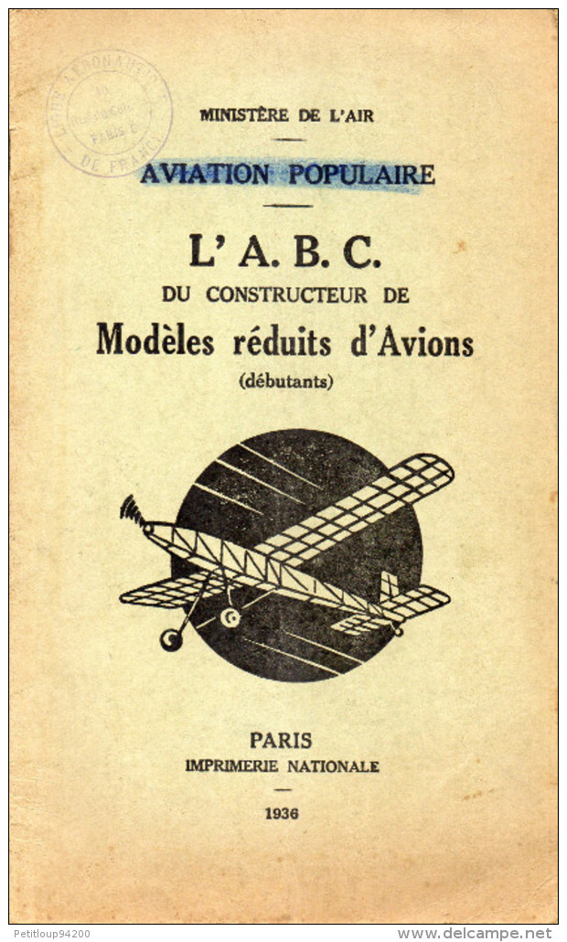 LIVRET AVIATION POPULAIRE L'A.B.C. Du Constructeur De MODELES REDUITS D'AVIONS Ministére De L'Air 1936 - Avión