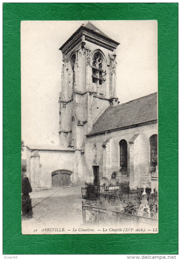 80  ABBEVILLE Le Cimetière Et La Chapelle (XVIe Siécle)en 1909 N° 42  L L - Abbeville