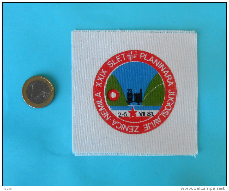 MEETING OF YUGOSLAV MOUNTAINEERS 1981 ZENICA (Jamboree) - Old Patch * Mountaineering Alpinisme Bergsteigen Alpinismo - Patches