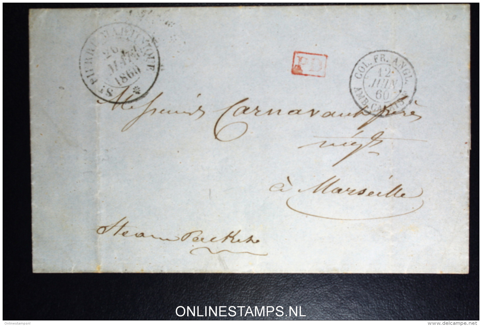 Martinique: Lettre 1860 Cachet  St Pierre + PD + COL.FR ANGL AMB CALAIS  Recto Lille Et Paris - Lettres & Documents