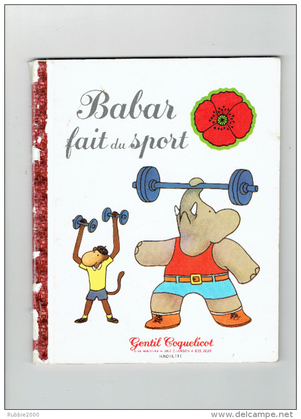 BABAR FAIT DU SPORT 1975 LAURENT DE BRUNHOFF GENTIL COQUELICOT HACHETTE UNE HISTOIRE UNE CHANSON DES JEUX - Hachette