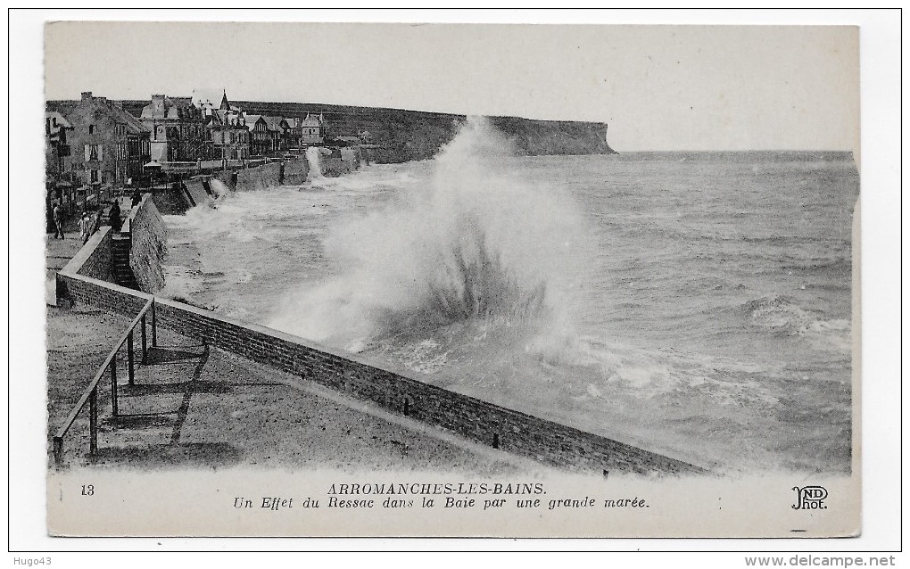 ARROMANCHES LES BAINS EN 1922 - N° 13 - UN EFFET DU RESSAC DANS LA BAIE PAR UNE GRANDE MAREE - CPA VOYAGEE - Arromanches