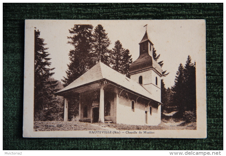 01 - HAUTEVILLE - Chapelle De Mazière - Hauteville-Lompnes