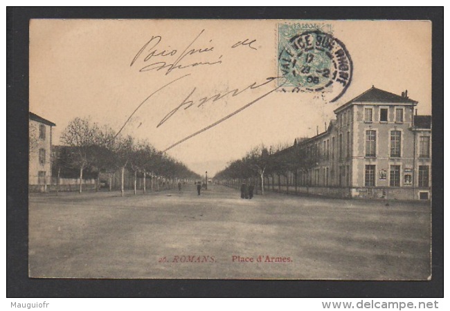 DF / 26 DRÔME / ROMANS SUR ISERE / LA PLACE D'ARMES / CIRCULÉE EN 1906 - Romans Sur Isere