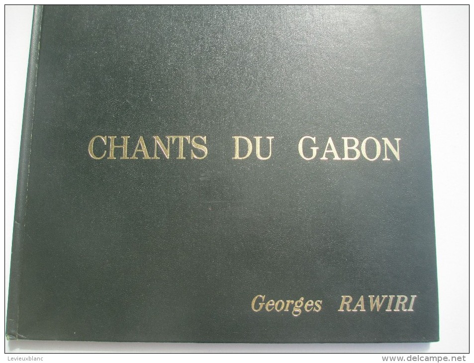 Livre De Poésie/"Chants Du Gabon" /Georges RAWIRI/ Dédicacé à Mr Et Mme Ponténia/Edition De Luxe/1976   LIV81 - Signierte Bücher