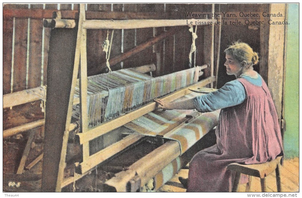 ¤¤   -   CANADA   -  QUEBEC   -  Le Tissage De La Toile  -  Tisseuse , Travail Féminin, Femme Au Travail, Petit Métier - Québec - La Cité