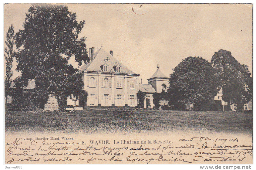 Wavre - Le Château De La Bawette (Charlier-Niset, 1904... Trou De Punaise) - Waver