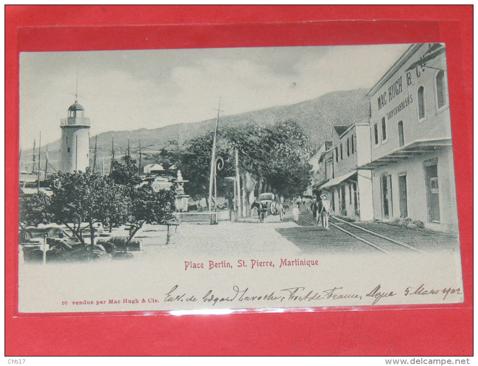 MARTINIQUE  /  SAINT PIERRE   1902    PLACE BERTIN  ST PIERRE    CIRC NON - Autres & Non Classés