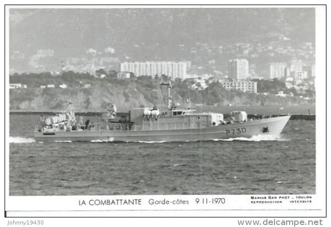 CP PHOTO: " LA COMBATTANTE " -  GARDE-COTES P 730  9-11-1970   (  - BATEAU DE GUERRE ) - Guerre