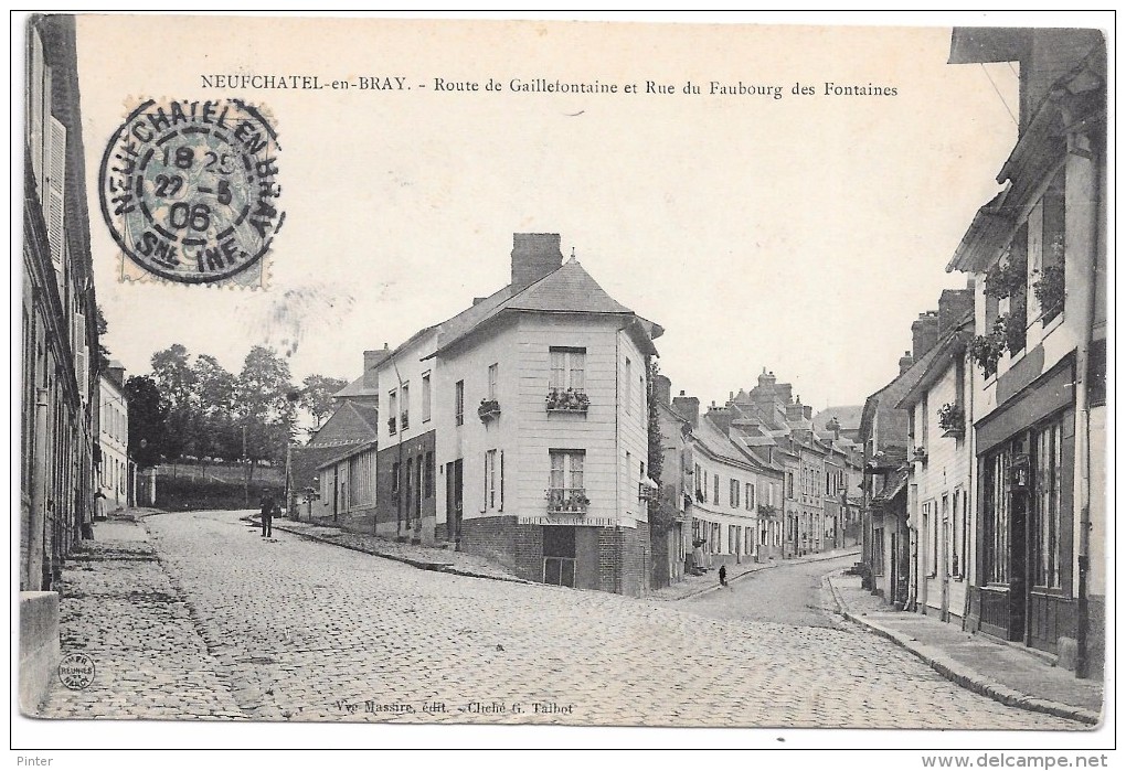 NEUFCHATEL EN BRAY - Route De Gaillefontaine Et Rue Du Faubourg Des Fontaines - Neufchâtel En Bray