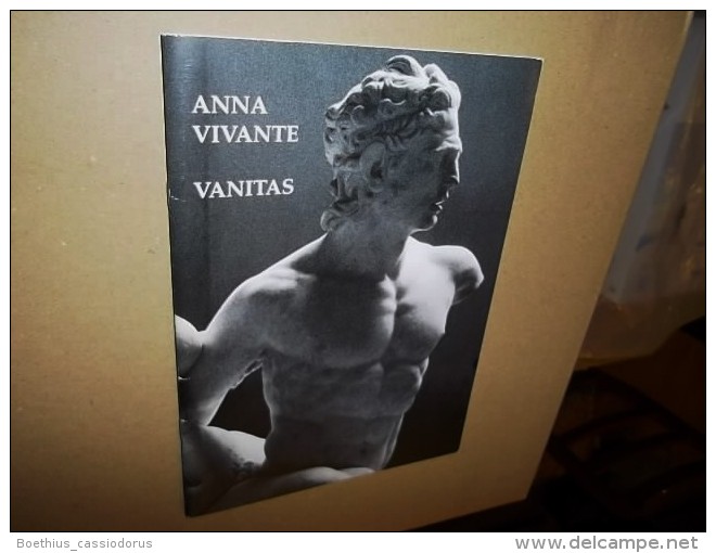 ANNA VIVANTE "VANITAS" Catalogue Expo Du 24/09 Au 27/10/2007 - Schone Kunsten