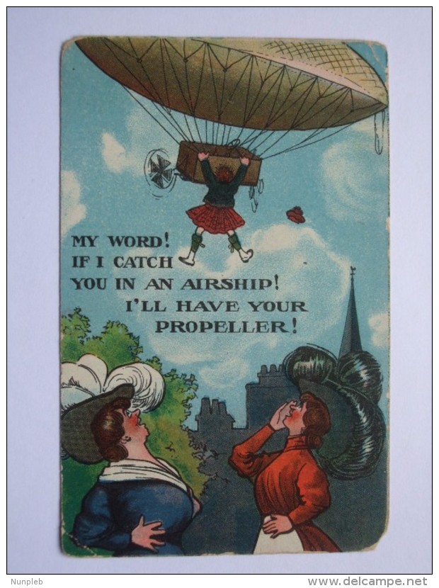 GB POSTCARD UK `MY WORD IF I CATCH YOU IN AN AIRSHIP I'LL HAVE YOUR PROPELLER!` - Humor