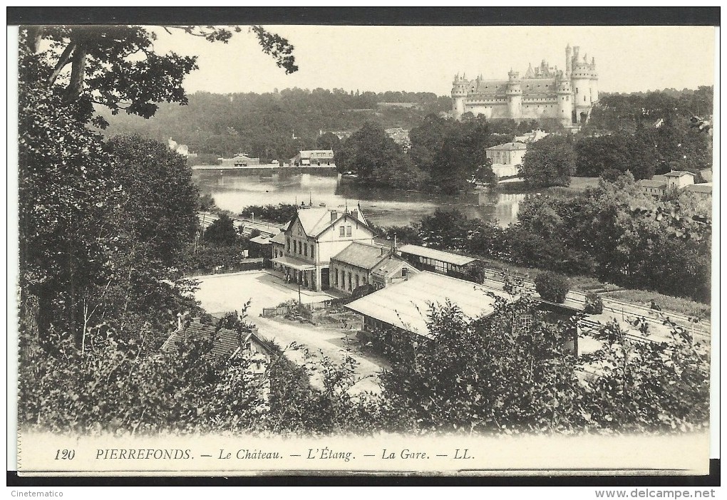 FRANCE - Pierrefonds: Le Château - L´étang - La Gare - Stations - Zonder Treinen