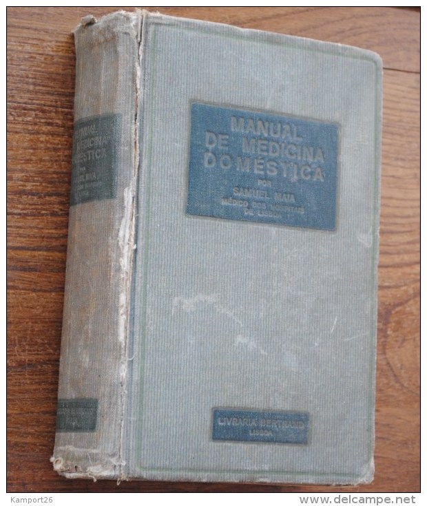 1930s Manual De Medicina Doméstica PORTUGAL Samuel Maia FORMULAIRE Guide MEDICINE - Pratique