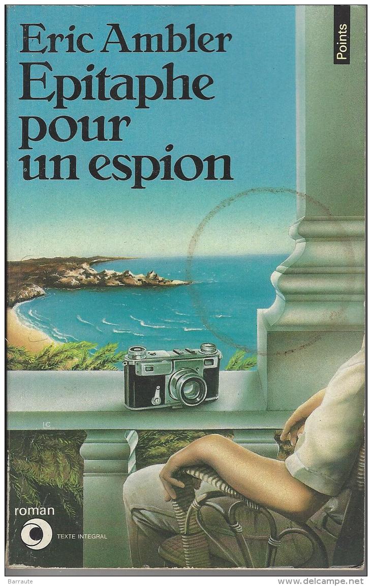 EPITAPHE Pour Un ESPION De Eric Ambler  N° R169   De 1984 . - Le Livre De Poche