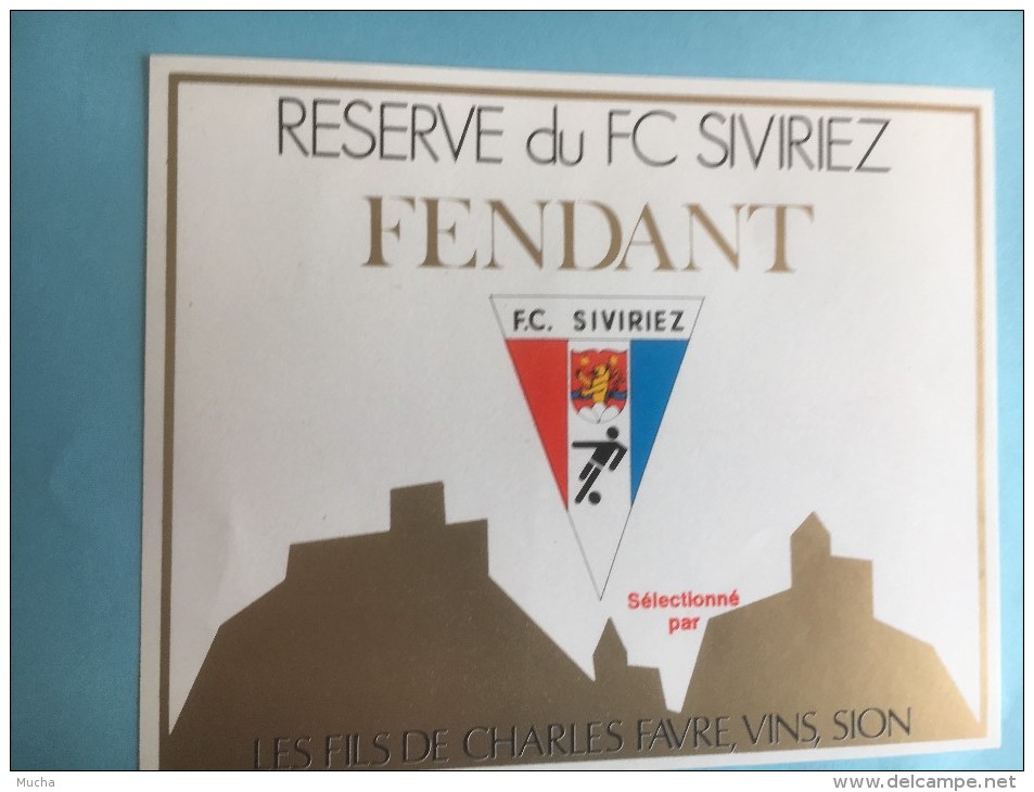 1178 - Football  Suisse Valais Fendant Réserve Du FC Siviriez (Fribourg) - Autres & Non Classés