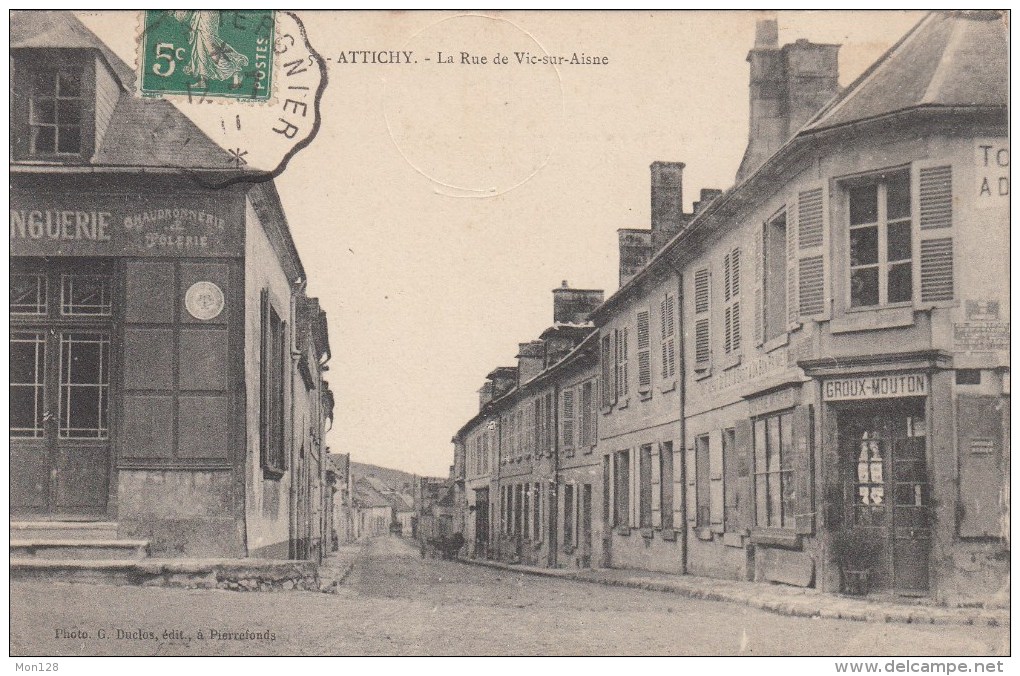 ATTICHY (60)  LA RUE DE VIC SUR AISNE  - EDIT G.DUCLOS - Attichy