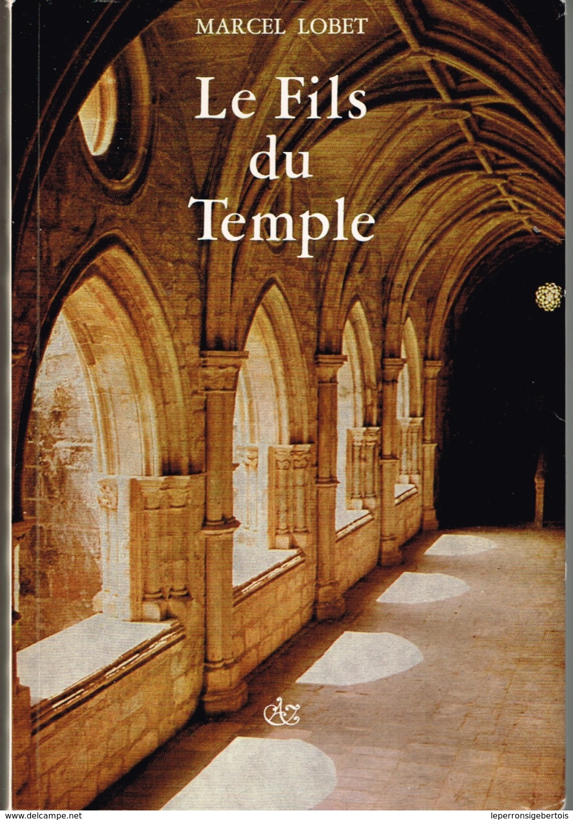 Le Fils Du Temple  - Drame Psychologique De Marcel Lobet - Psychologie/Philosophie