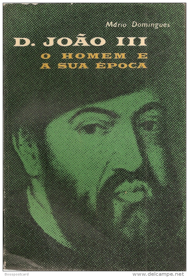 Lisboa - Porto - D. João III - Mário Domingues - Monarquia - Portugal (Livro Por Abrir) - Monarchy - Monarchie - Culture