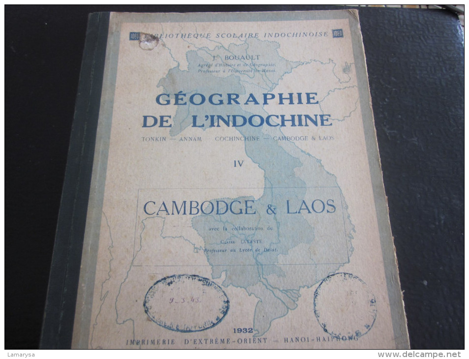 1932 Géographie De L´Indochine -Cambodge-Laos-Tonkin-Annam-Cochinchine-Gravures -Plans-Cartes-Photos - Geographie