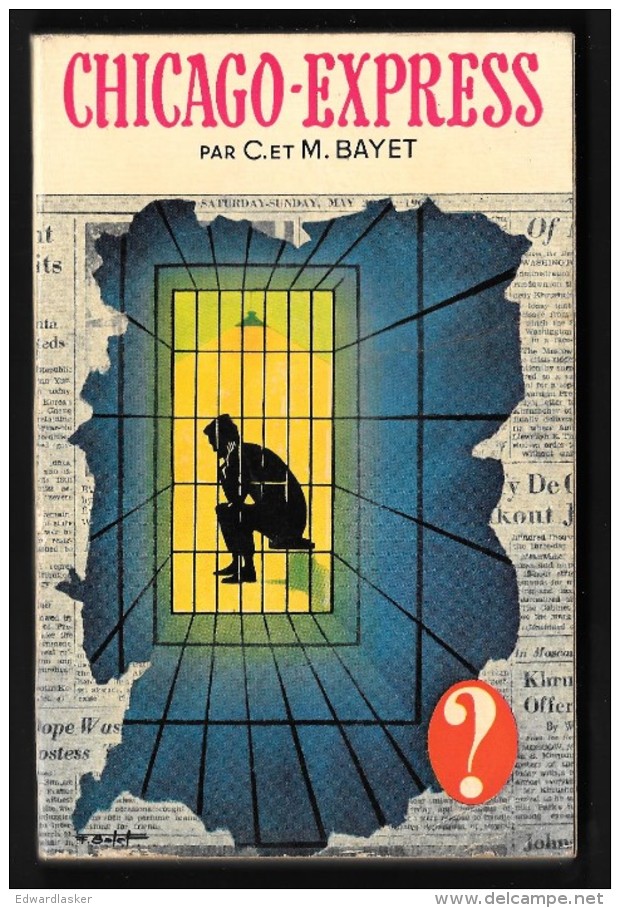 Coll. Le POINT D´INTERROGATION : Chicago-Express //C. Et M. Bayet - 1961 - Hachette - Point D'Interrogation