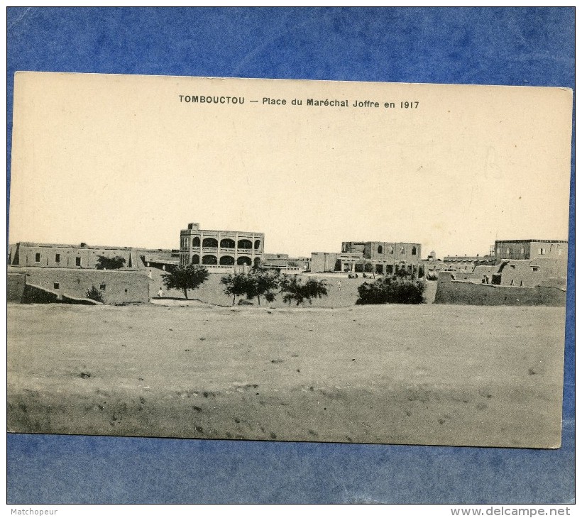 MAURITANIE - TOMBOUCTOU - PLACE DU MARECHAL JOFFRE EN 1917 - Mauretanien