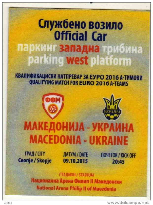 Small Plastic Ticket.Official Car.Parking.Football.soccer.EURO - 2016 Mach.Macedonia Vs Ukraine - Biglietti D'ingresso