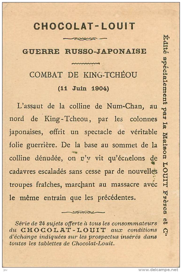 CHROMOS : CHOCOLAT LOUIT . GUERRE RUSSO JAPONAISE . COMBAT DE KING TCHEOU . 11 JUIN 1904 . - Louit