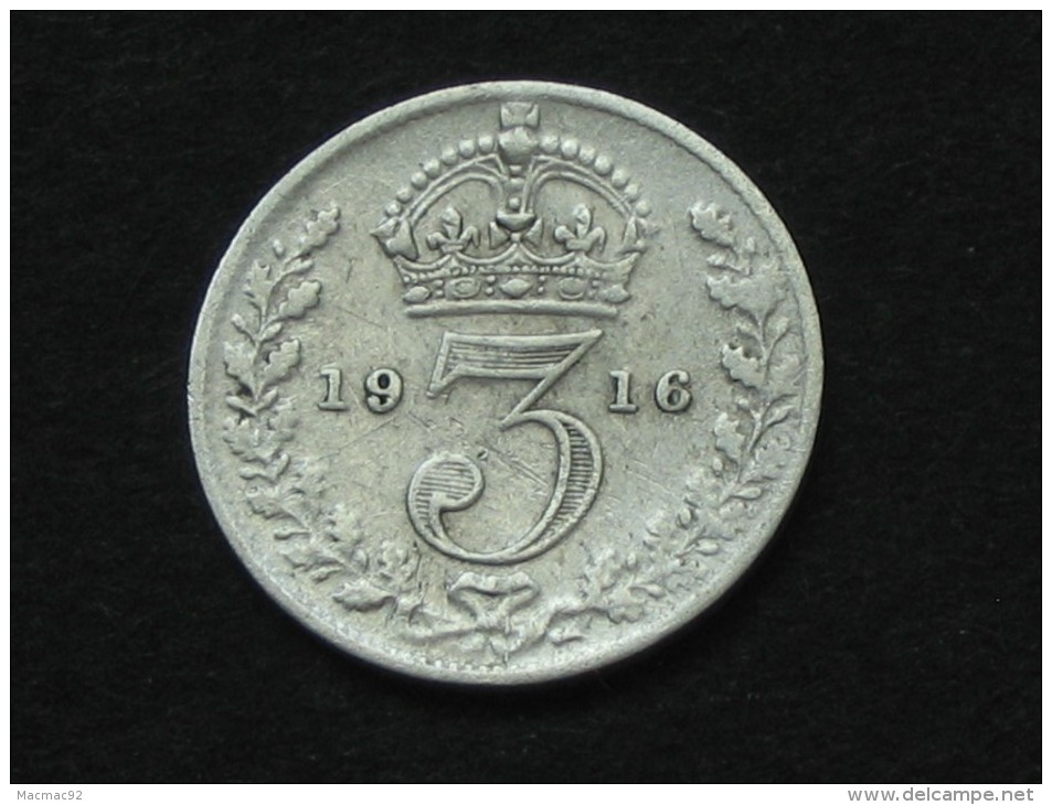 3 Pence 1916 Georgius V  - Great Britain - Grande Bretagne ***** EN ACHAT IMMEDIAT ***** - F. 3 Pence