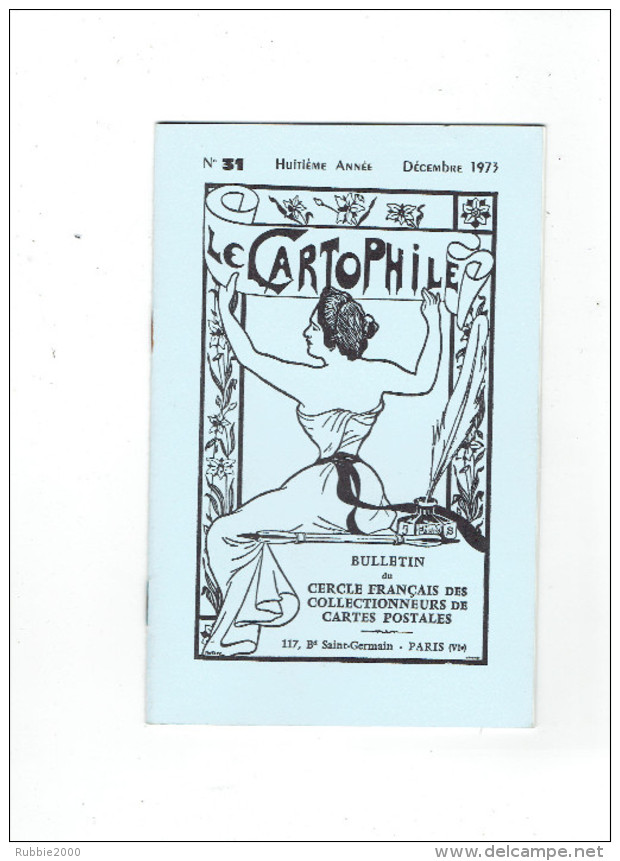 LE CARTOPHILE N° 31 DECEMBRE 1973 CIMETIERE DU PERE LACHAISE L AUBERGE DE PEYREBEILLE FETES DES REINES A COGNAC 1910 - Français