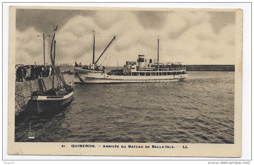 (RECTO / VERSO)  QUIBERON - N° 81 - ARRIVEE DU BATEAU DE BELLE ISLE - CPA - Quiberon