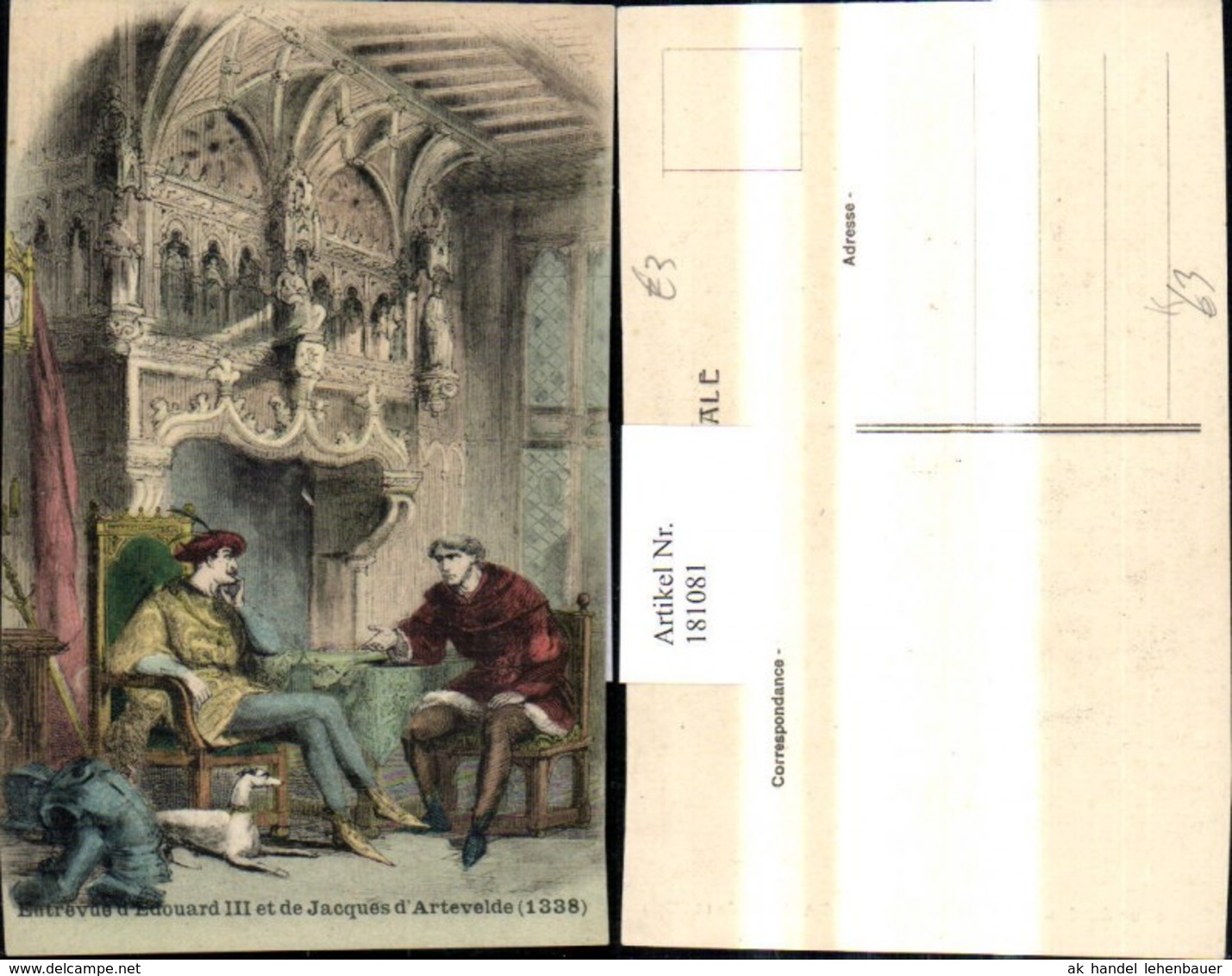 181081,K&uuml;nstler Ak Entrevue D Edouard III Et De Jacques D Artevelde 1338 Hund R&uuml;stung - Geschichte