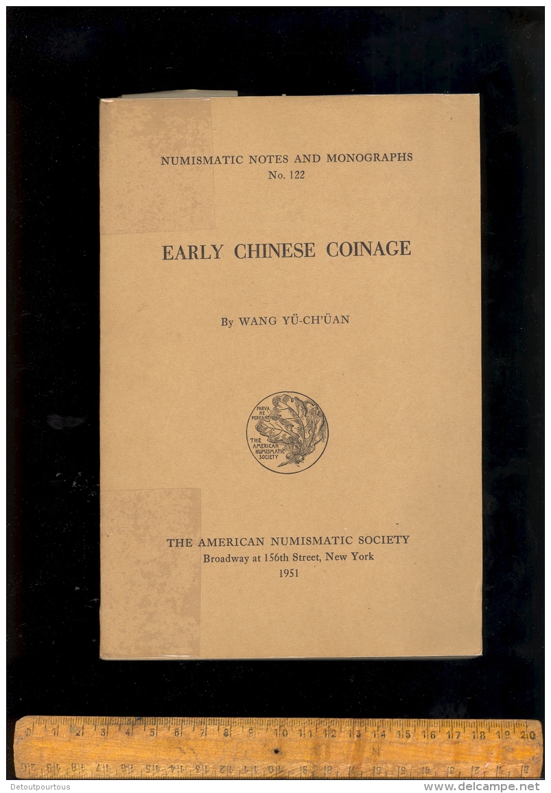 Early Chinese Coinage By Wang YÜ CH'ÜAN 1951 Numismatic Notes & Monographs ( English Text ) - Libri & Software