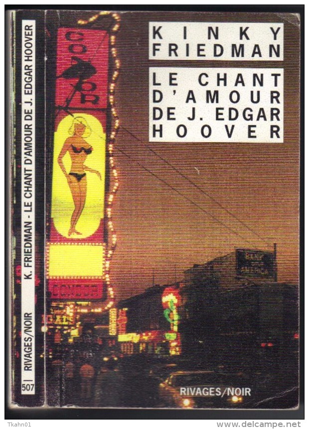 RIVAGES-NOIR  N ° 507  " LE CHANT D'AMOUR DE J-EDGAR HOOVER   " - Rivage Noir