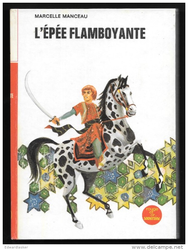 Bibl. ROUGE ET OR SOUVERAINE N°327 : L'épée Flamboyante //Marcelle Manceau - - Bibliotheque Rouge Et Or