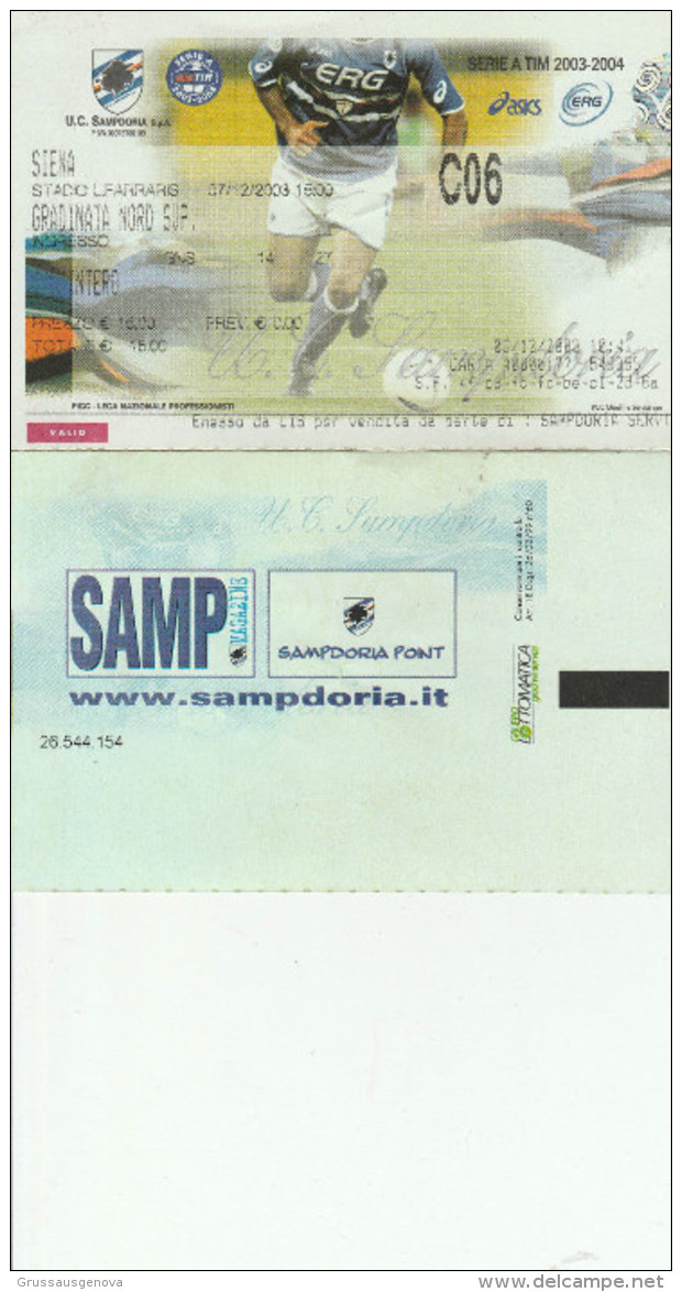 DOC1) BIGLIETTO INGRESSO STADIO SAMPDORIA SIENA 2003/4 CALCIO FOOTBALL  IN OTTIME CONDIZIONI - DIMENSIONI 11,5 X 7,5 Cm - Tickets D'entrée