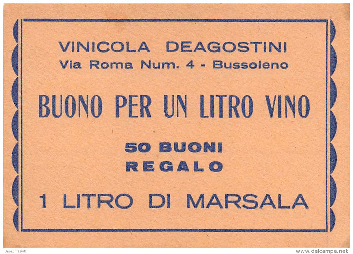 05942 "BUSSOLENO (TO) - BUONO PER UN LITRO DI VINO - 50 BUONI REGALO 1 LITRO DI MARSALA - VINIC. DEAGOSTINI" DOC. ORIG. - Altri & Non Classificati