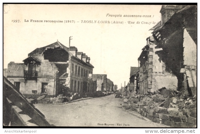 Cp Trosly Loire Aisne, Rue De Coucy Le Chateau, La France Reconquise 1917 - Autres & Non Classés