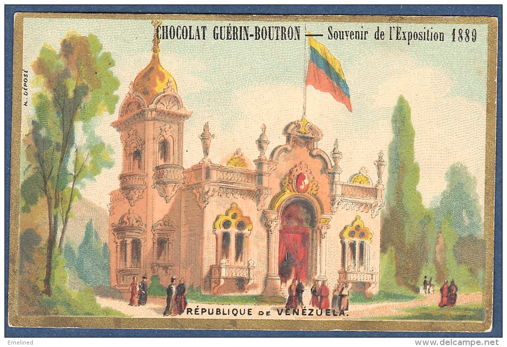 Chromo Chocolat Guerin-Boutron Souvenir De L´exposition Universelle 1889 Paris Pavillon République Vénézuela - Guerin Boutron